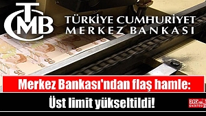Merkez Bankası'ndan flaş hamle: Üst limit yükseltildi
