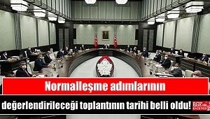 Normalleşme adımlarının değerlendirileceği toplantının tarihi belli oldu