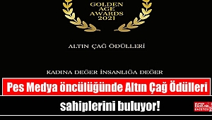 Pes Medya öncülüğünde Altın Çağ Ödülleri sahiplerini buluyor