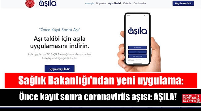 Sağlık Bakanlığı'ndan yeni uygulama: Önce kayıt sonra coronavirüs aşısı: AŞILA
