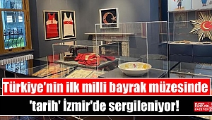 Türkiye'nin ilk milli bayrak müzesinde 'tarih' İzmir'de sergileniyor