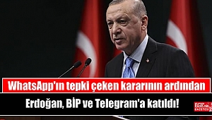 WhatsApp'ın tepki çeken kararının ardından Erdoğan, BİP ve Telegram'a katıldı