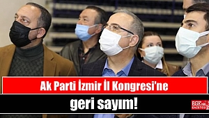 Ak Parti İzmir İl Kongresi’nde geri sayım