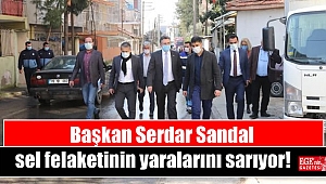Başkan Sandal sel felaketinin yaralarını sarıyor