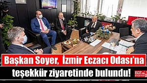 Başkan Soyer, İzmir Eczacı Odası’na teşekkür ziyaretinde bulundu