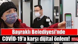 Bayraklı Belediyesi'nde COVİD-19'a karşı dijital önlem