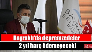 Bayraklı'da depremzedeler 2 yıl harç ödemeyecek