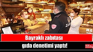 Bayraklı zabıtası gıda denetimi yaptı