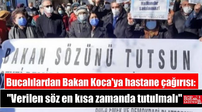 Bucalılardan Bakan Koca'ya hastane çağırısı: