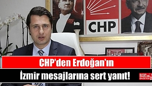 CHP’den Erdoğan’ın İzmir mesajlarına sert yanıt