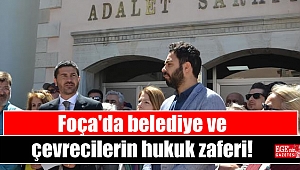 Foça'da belediye ve çevrecilerin hukuk zaferi