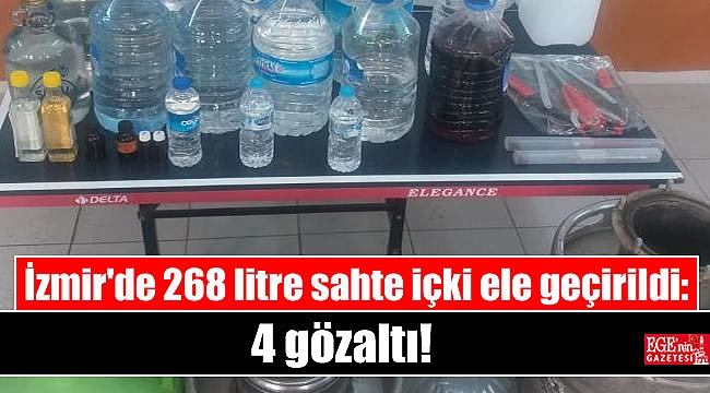 İzmir'de 268 litre sahte içki ele geçirildi: 4 gözaltı