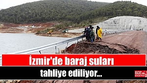 İzmir'de baraj suları tahliye ediliyor