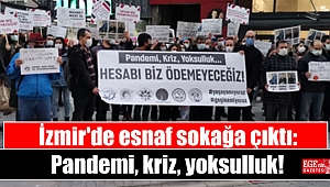 İzmir'de esnaf sokağa çıktı: Pandemi, kriz, yoksulluk
