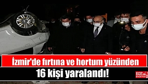 İzmir'de fırtına ve hortum yüzünden 16 kişi yaralandı