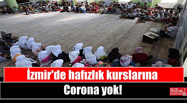 İzmir'de hafızlık kurslarına Corona yok