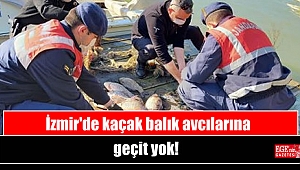 İzmir'de kaçak balık avcılarına geçit yok