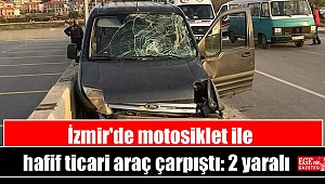 İzmir'de motosiklet ile hafif ticari araç çarpıştı: 2 yaralı
