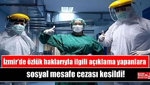 İzmir’de özlük haklarıyla ilgili açıklama yapanlara sosyal mesafe cezası kesildi