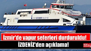 İzmir'de vapur seferleri durduruldu