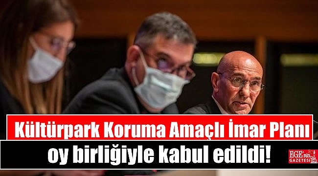Kültürpark Koruma Amaçlı İmar Planı oy birliğiyle kabul edildi