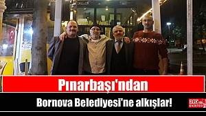 Pınarbaşı'ndan Bornova Belediyesi'ne alkışlar