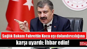 Sağlık Bakanı Fahrettin Koca aşı dolandırıcılığına karşı uyardı: İhbar edin