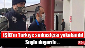 Soylu duyurdu: IŞİD'in Türkiye suikastçısı yakalandı