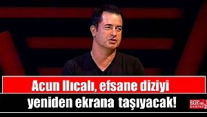 Acun Ilıcalı, efsane diziyi yeniden ekrana taşıyacak