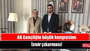 AK Gençliğin büyük kongresine İzmir çıkarması