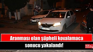 Aranması olan şüpheli kovalamaca sonucu yakalandı