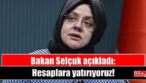 Bakan Selçuk açıkladı: Hesaplara yatırıyoruz