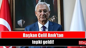 Başkan Celil Anık'tan tepki geldi
