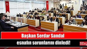 Başkan Serdar Sandal esnafın sorunlarını dinledi
