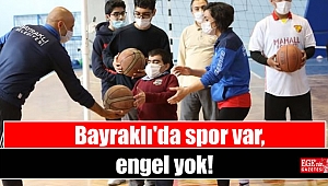 Bayraklı'da spor var, engel yok