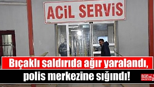 Bıçaklı saldırıda ağır yaralandı, polis merkezine sığındı