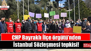CHP Bayraklı İlçe örgütü’nden İstanbul Sözleşmesi tepkisi