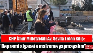 CHP İzmir Milletvekili Av. Sevda Erdan Kılıç: