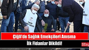 Çiğli’de Sağlık Emekçileri Anısına İlk Fidanlar Dikildi
