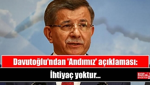 Davutoğlu'ndan 'Andımız' açıklaması: İhtiyaç yoktur