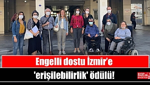 Engelli dostu İzmir’e 'erişilebilirlik' ödülü
