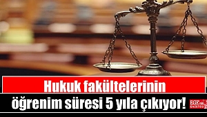 Hukuk fakültelerinin öğrenim süresi 5 yıla çıkıyor