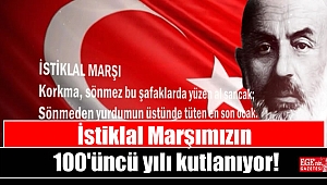 İstiklal Marşımızın 100'üncü yılı kutlanıyor
