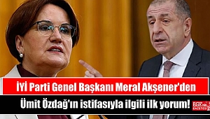 İYİ Parti Genel Başkanı Meral Akşener'den Ümit Özdağ'ın istifasıyla ilgili ilk yorum