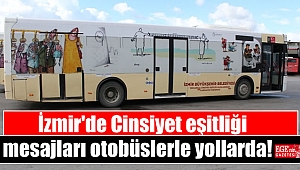 İzmir'de Cinsiyet eşitliği mesajları otobüslerle yollarda