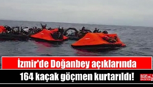 İzmir'de Doğanbey açıklarında 164 kaçak göçmen kurtarıldı