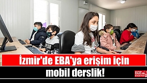 İzmir'de EBA'ya erişim için mobil derslik