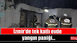 İzmir'de tek katlı evde yangın paniği