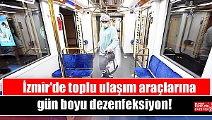 İzmir'de toplu ulaşım araçlarına gün boyu dezenfeksiyon