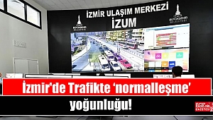 İzmir'de Trafikte ‘normalleşme’ yoğunluğu